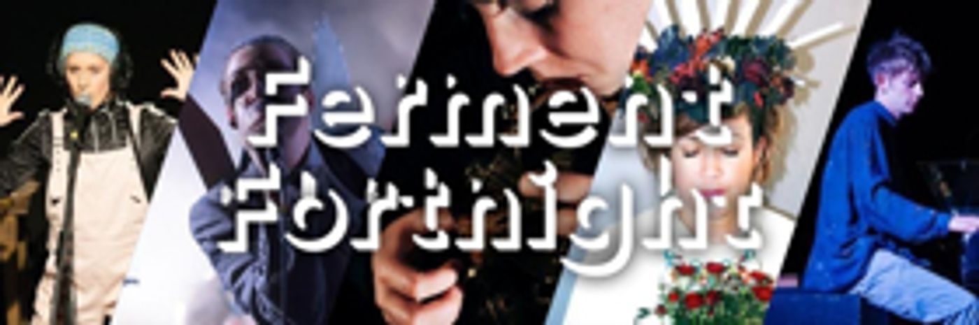 Bristol Old Vic Presents Ferment Fortnight Bristol Old Vic Presents Ferment Fortnight Image