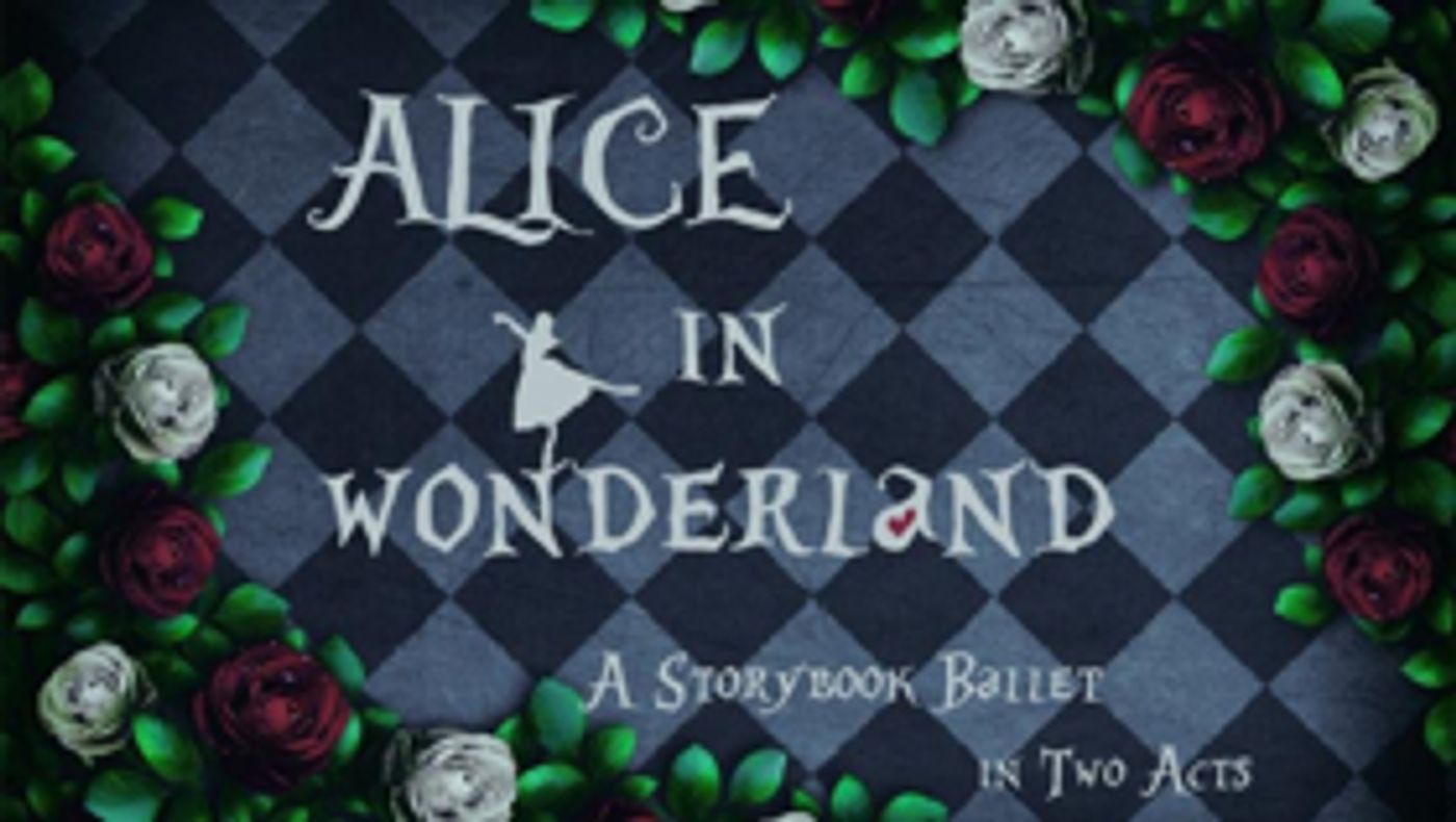 Auditions Announced for ALICE IN WONDERLAND Ballet  Image
