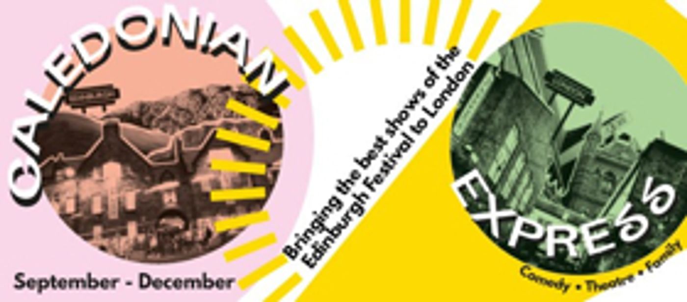 Pleasance Announces Edinburgh Transfer Festival: The Caledonian Express  Image