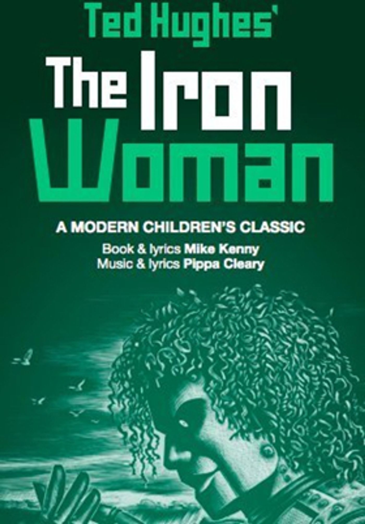 Ted Hughes' THE IRON WOMAN Comes to The Other Palace Ted Hughes' THE IRON WOMAN Comes to The Other Palace Image