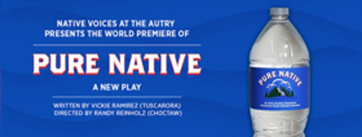 Native Voices at the Autry Presents the World Premiere of PURE NATIVE  Image