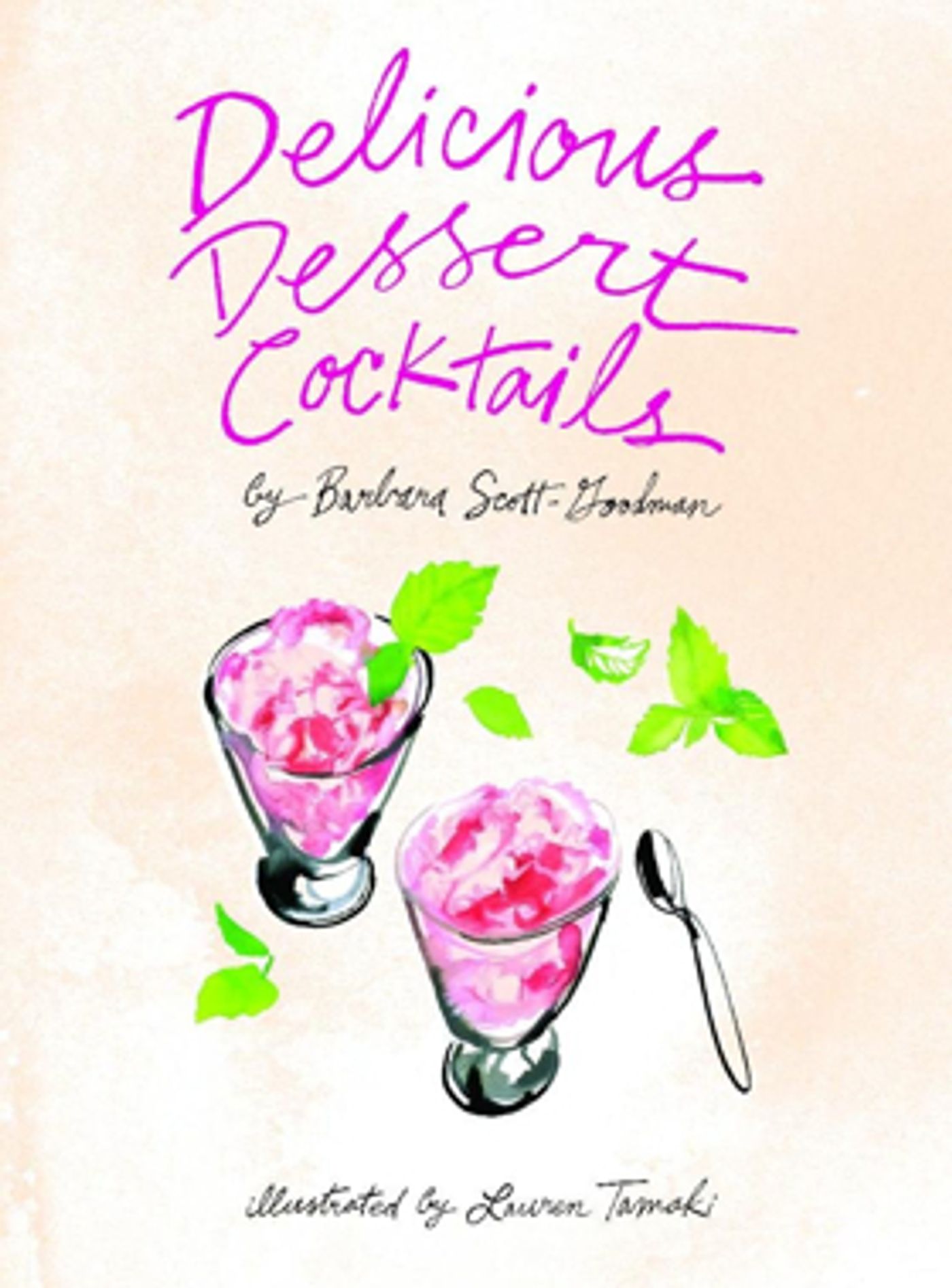 Review: DELICIOUS DESSERT COCKTAILS by Barbara Scott-Goodman for Sweet and Enticing Recipes Review: DELICIOUS DESSERT COCKTAILS by Barbara Scott-Goodman for Sweet and Enticing Recipes Image