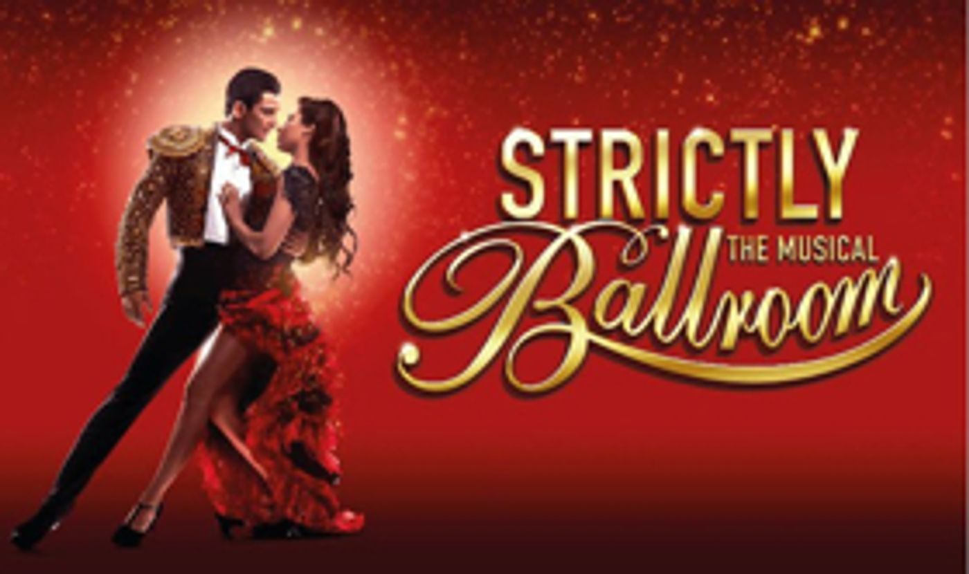 Save Up To 40% On Tickets For STRICTLY BALLROOM THE MUSICAL  Image
