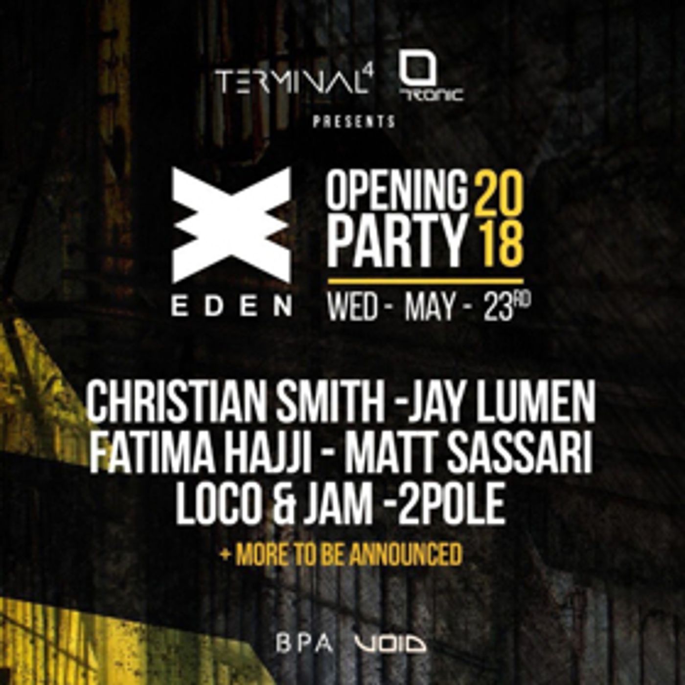 Terminal4 Presents TRONIC & Friends for EDEN Ibiza Official Opening 2018 Terminal4 Presents TRONIC & Friends for EDEN Ibiza Official Opening 2018 Image