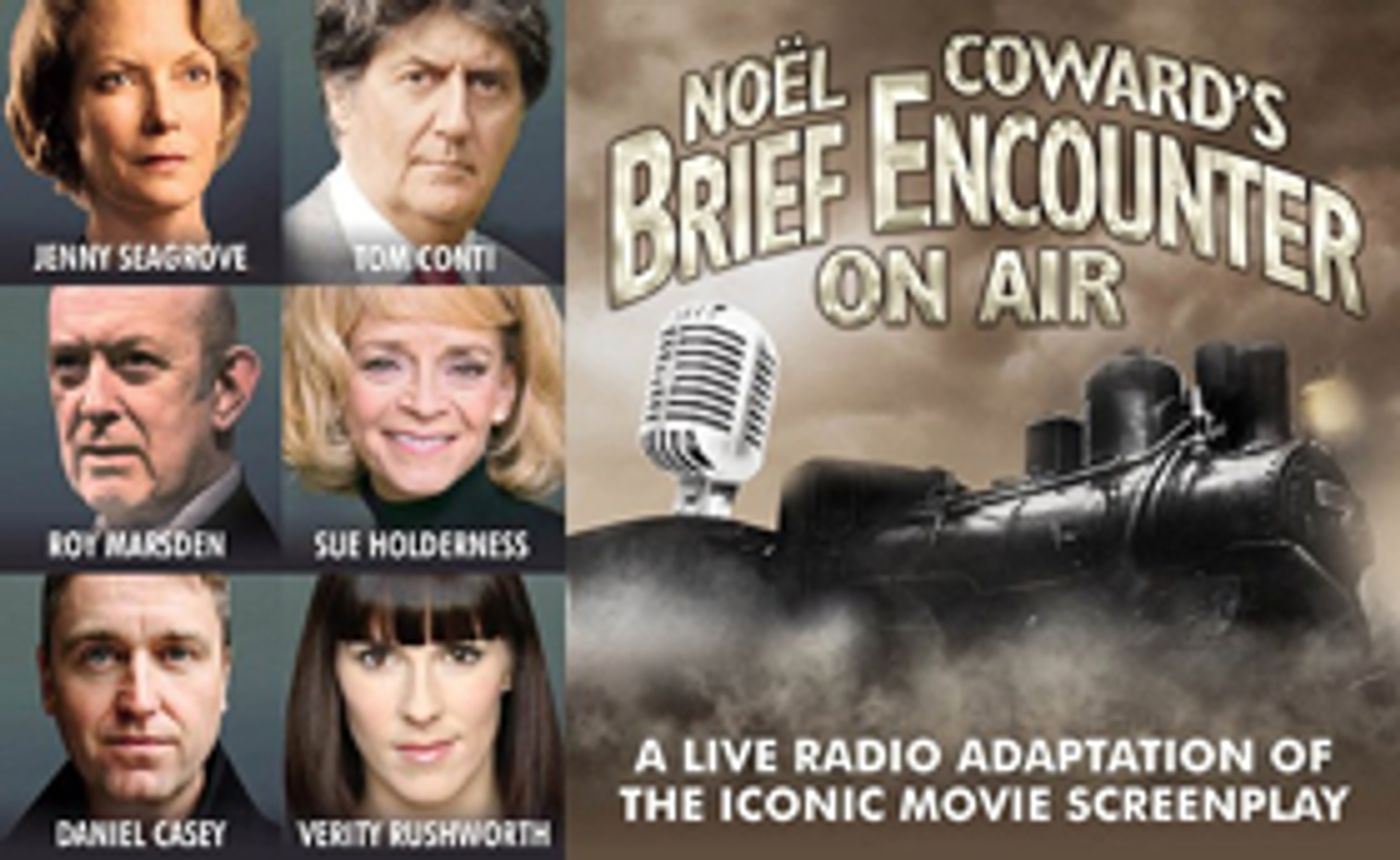 Tom Conti And Jenny Seagrove To Star In Noel Coward's BRIEF ENCOUNTER ON AIR  Image