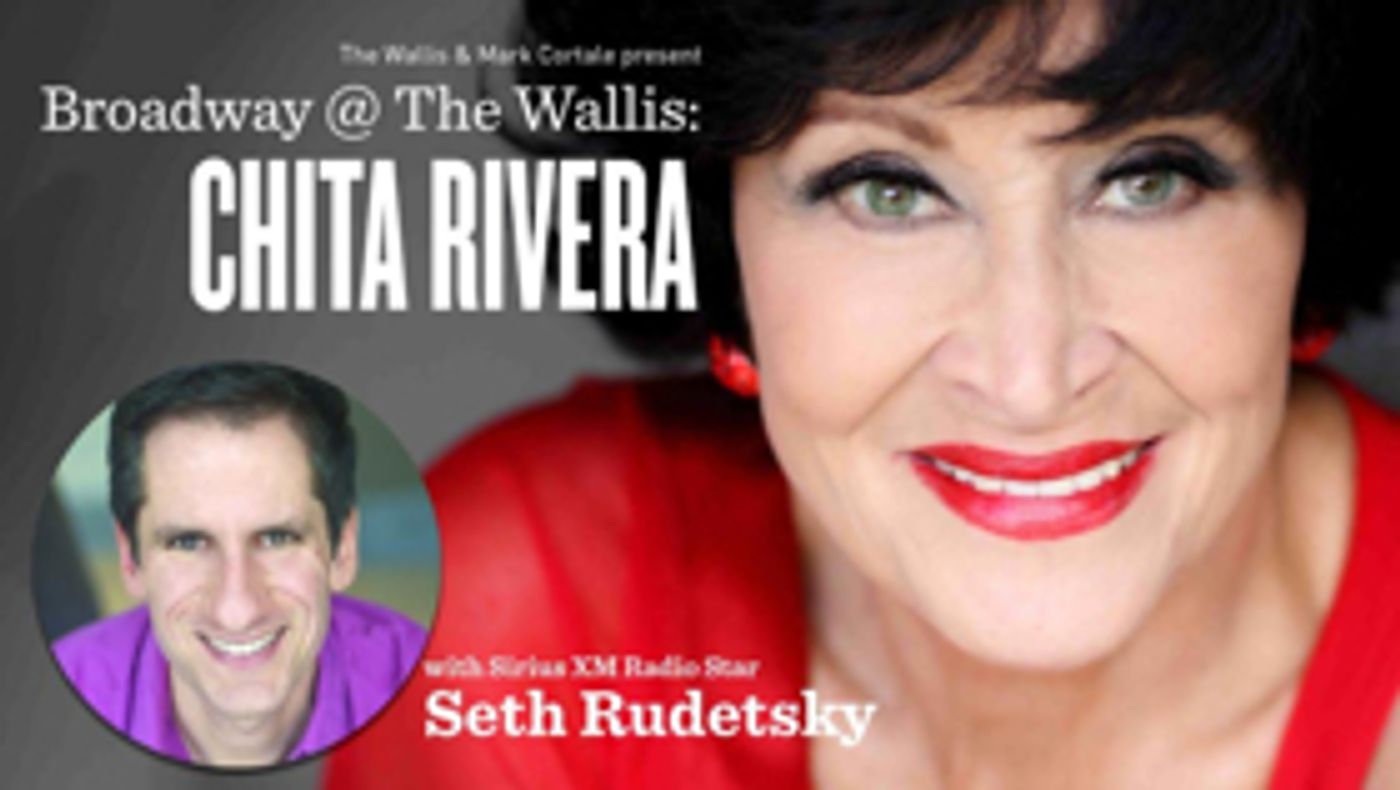 Two-time Tony Award-Winner CHITA RIVERA Joins SETH RUDETSKY for Broadway @ The Wallis  Image