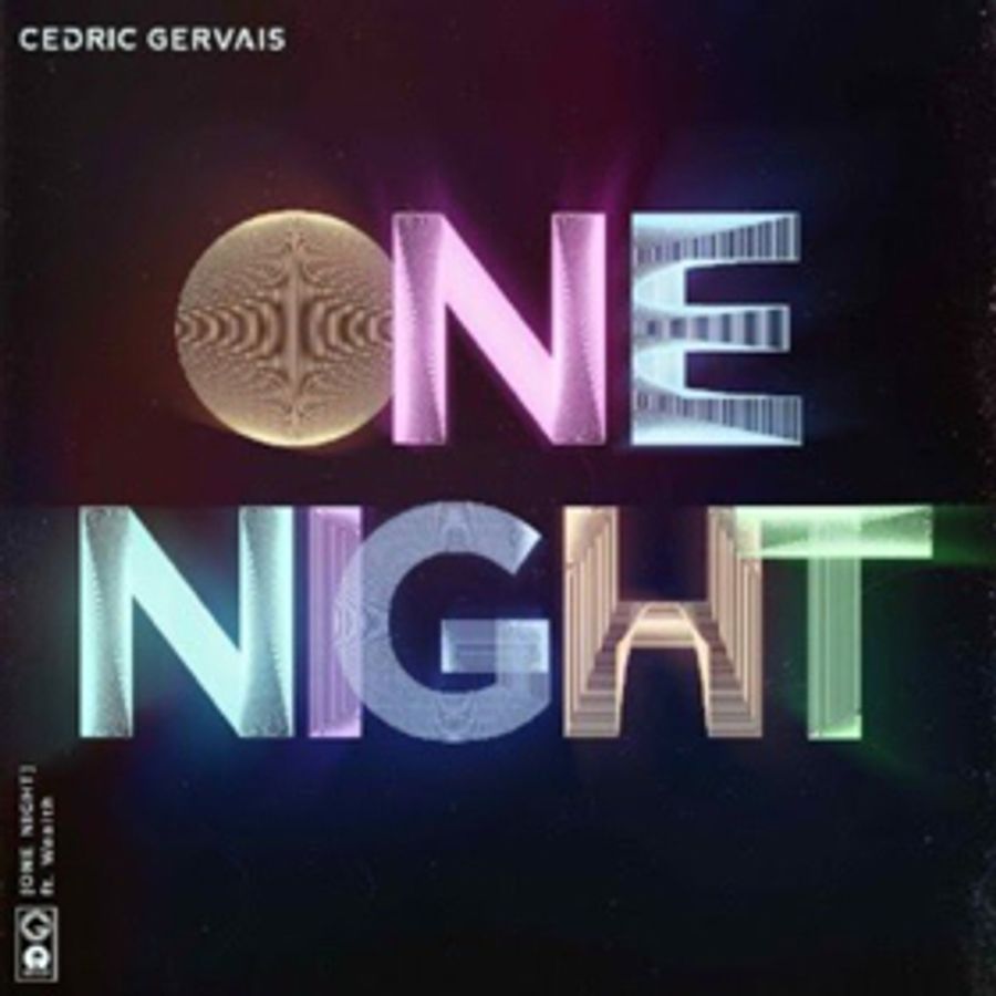 DJ Cedric Gervais Releases New Single ONE NIGHT Ft. Wealth Image