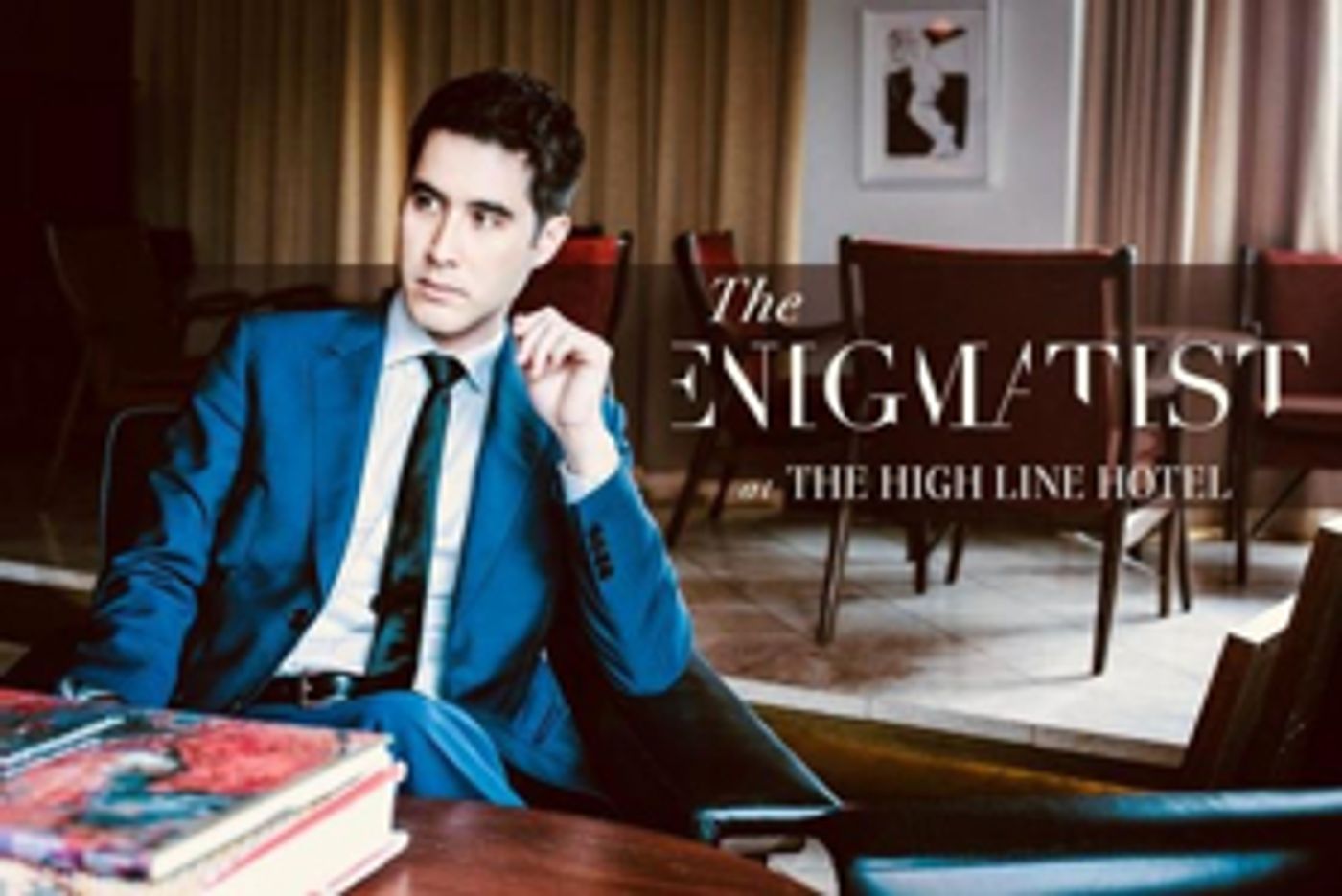 Just Like Magic... THE ENIGMATIST Extends Through March at the High Line Hotel Just Like Magic... THE ENIGMATIST Extends Through March at the High Line Hotel Image