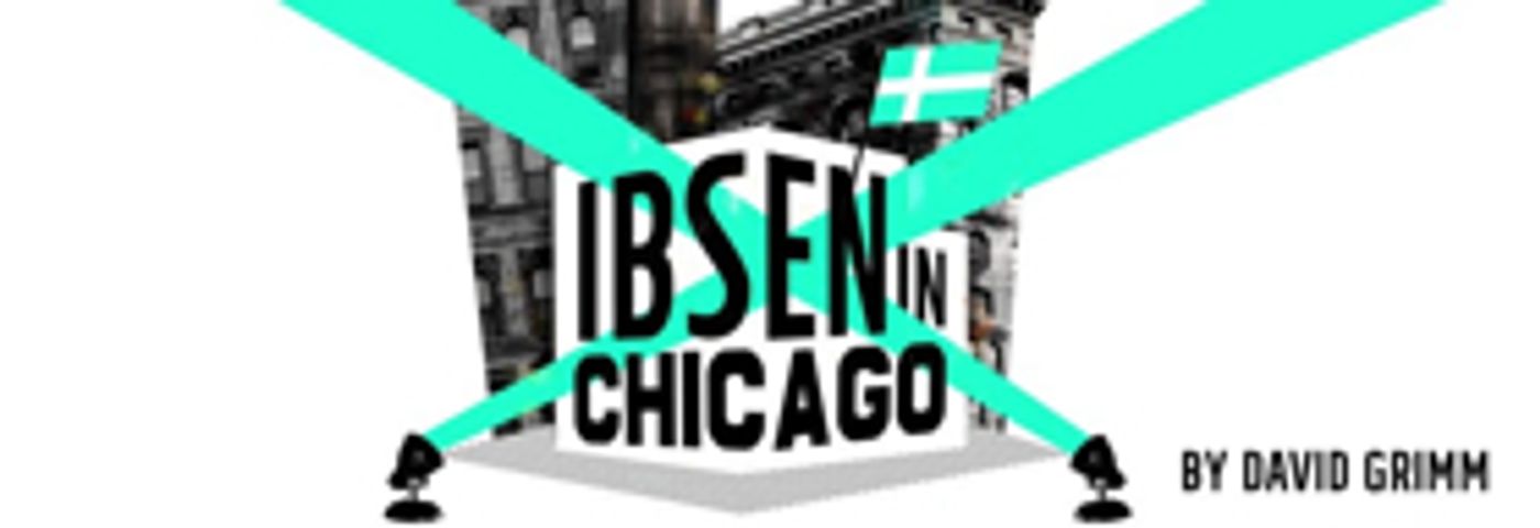Complete Casting Announced For Seattle Rep's World Premiere Of IBSEN IN CHICAGO  Image