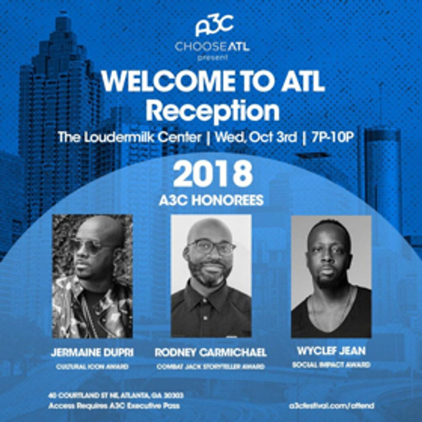 Wyclef Jean, Jermaine Dupri and Rodney Carmichael to be Honored at the 'Welcome to ATL Reception' Wyclef Jean, Jermaine Dupri and Rodney Carmichael to be Honored at the 'Welcome to ATL Reception' Image
