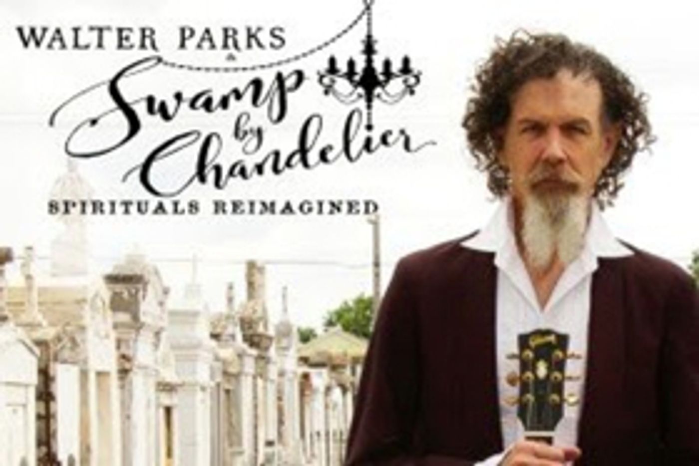 Walter Parks Stars in SWAMP BY CHANDELIER - SPIRITUALS REIMAGINED  Image