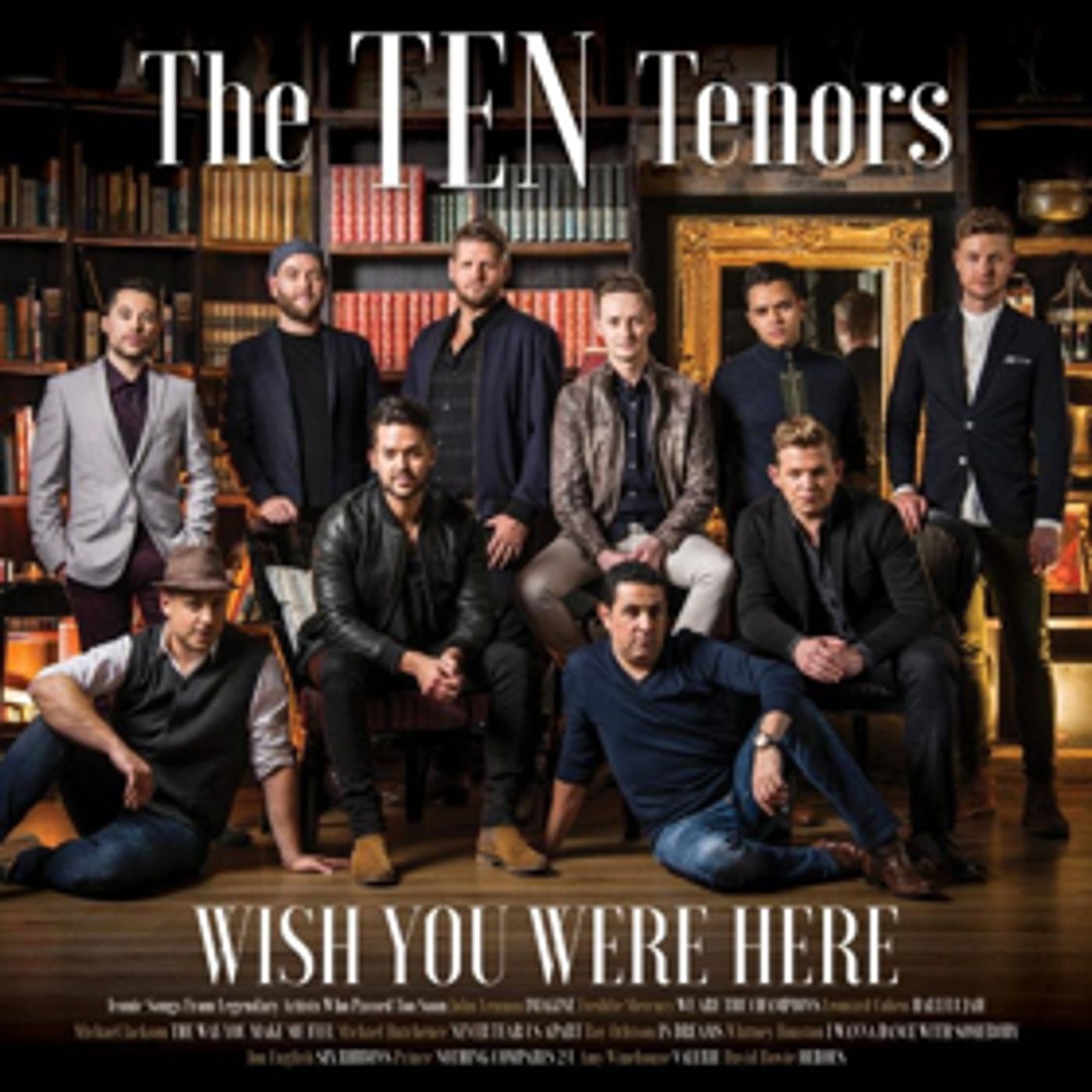 The Ten Tenors Celebrate the Release of WISH YOU WERE HERE The Ten Tenors Celebrate the Release of WISH YOU WERE HERE Image