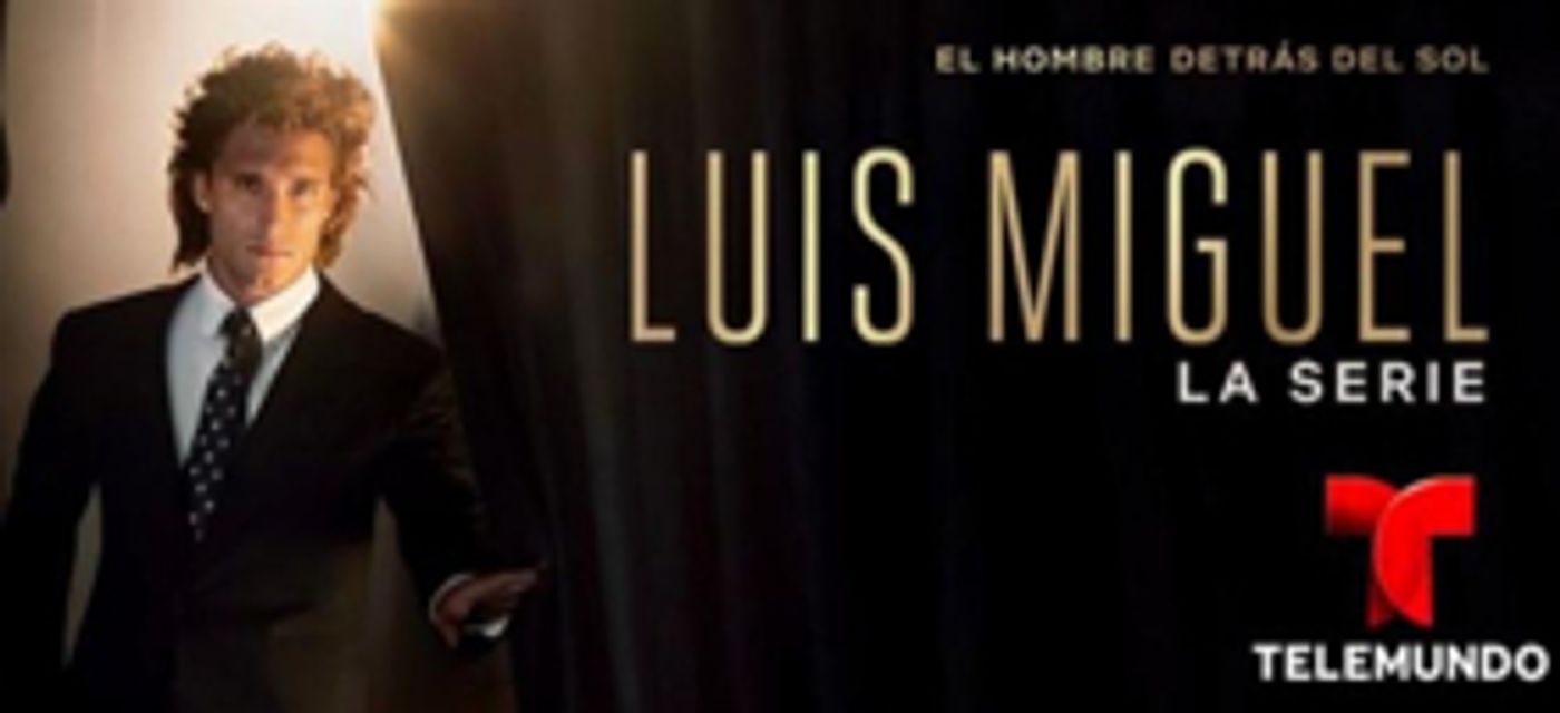 Telemundo's Officially-Endorsed LUIS MIGUEL Series to Premiere April 22 Telemundo's Officially-Endorsed LUIS MIGUEL Series to Premiere April 22 Image