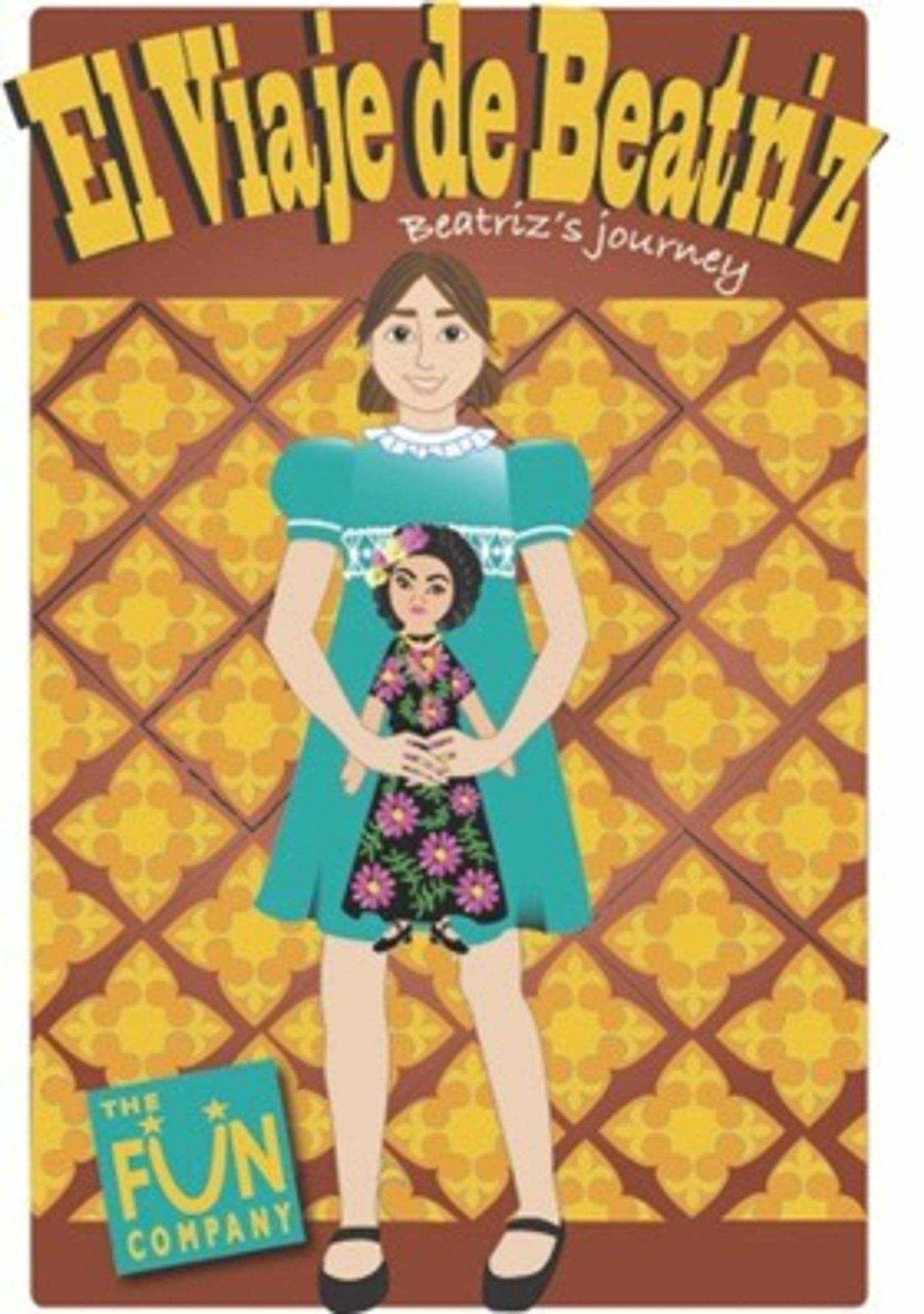 Fun Company Presents Bi-lingual Production Of EL VIAJE DE BEATRIZ  Image