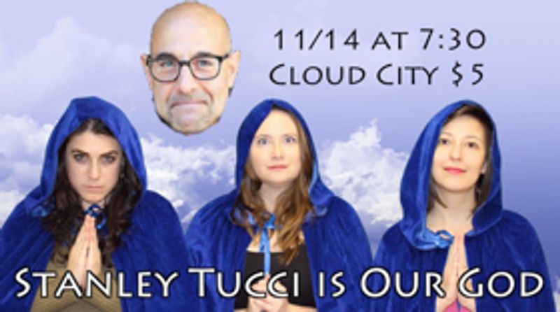 Bi-Monthly Comedy Show STANLEY TUCCI IS OUR GOD Comes to Cloud City Image