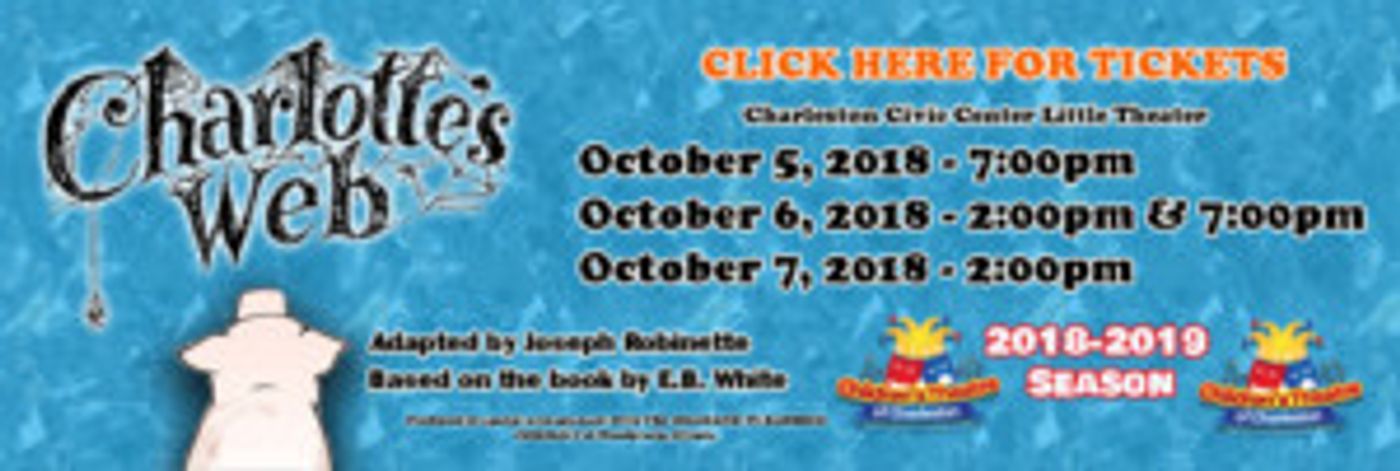 Feature: CHARLOTTE'S WEB Performed By the CHILDREN'S THEATRE OF CHARLESTON Is Coming To the CIVIC CENTER LITTLE THEATER! Feature: CHARLOTTE'S WEB Performed By the CHILDREN'S THEATRE OF CHARLESTON Is Coming To the CIVIC CENTER LITTLE THEATER! Image