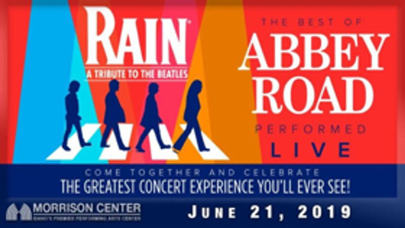 RAIN: A Tribute to the Beatles Comes to Morrison Center  Image