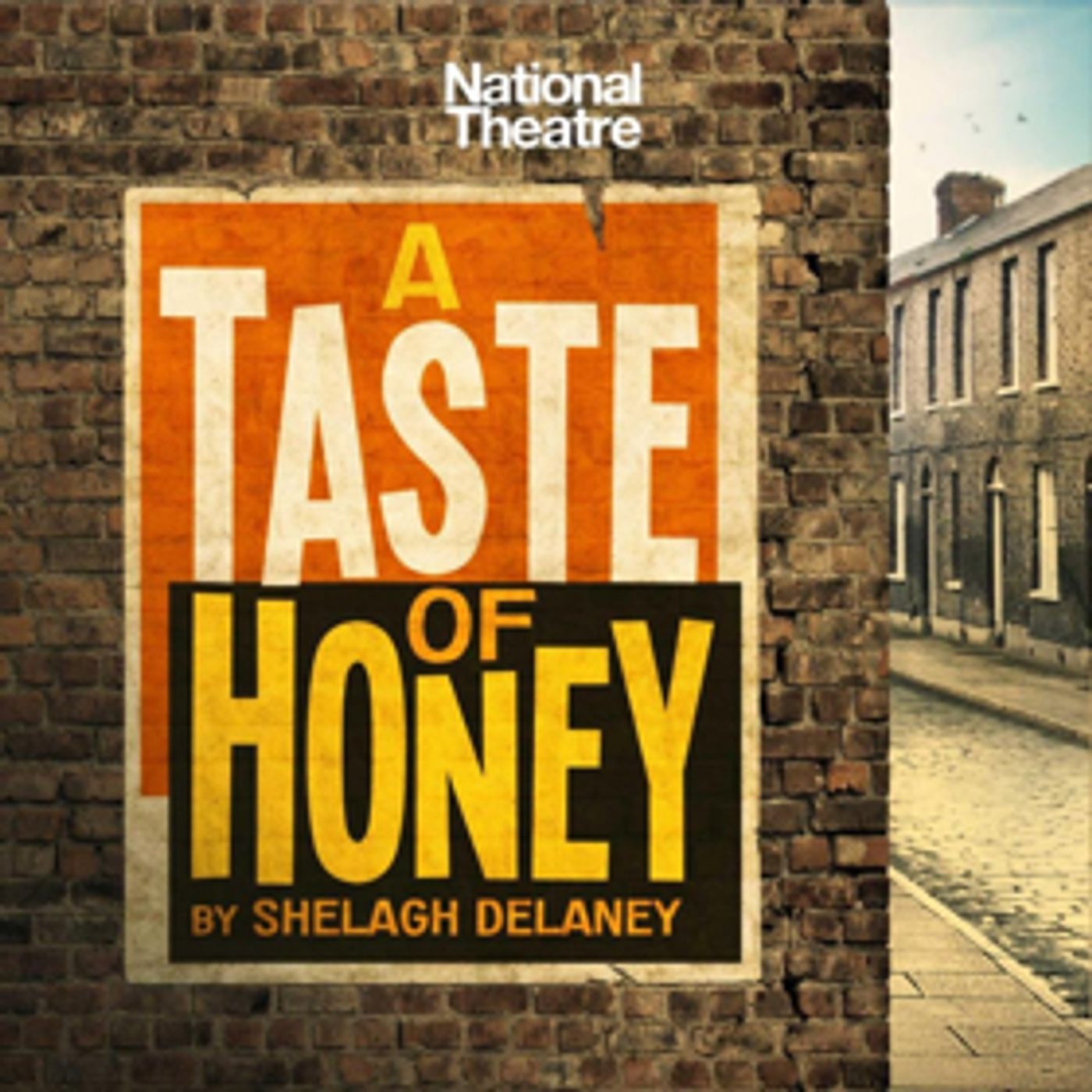 The National Theatre Will Tour Shelagh Delaney's A TASTE OF HONEY The National Theatre Will Tour Shelagh Delaney's A TASTE OF HONEY Image
