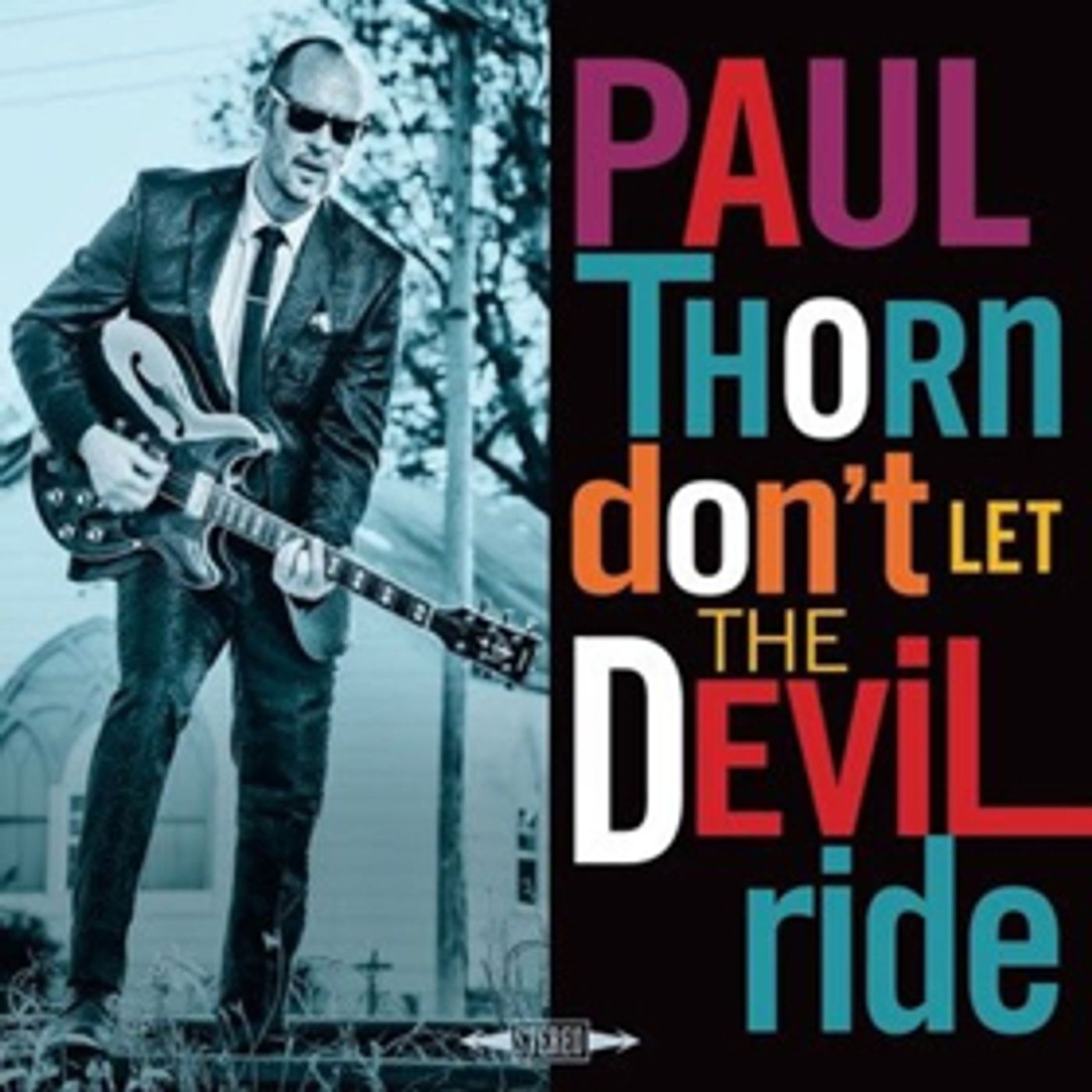 Paul Thorn Releases First-Ever Gospel Album DON'T LET THE DEVIL RIDE Out Now Paul Thorn Releases First-Ever Gospel Album DON'T LET THE DEVIL RIDE Out Now Image