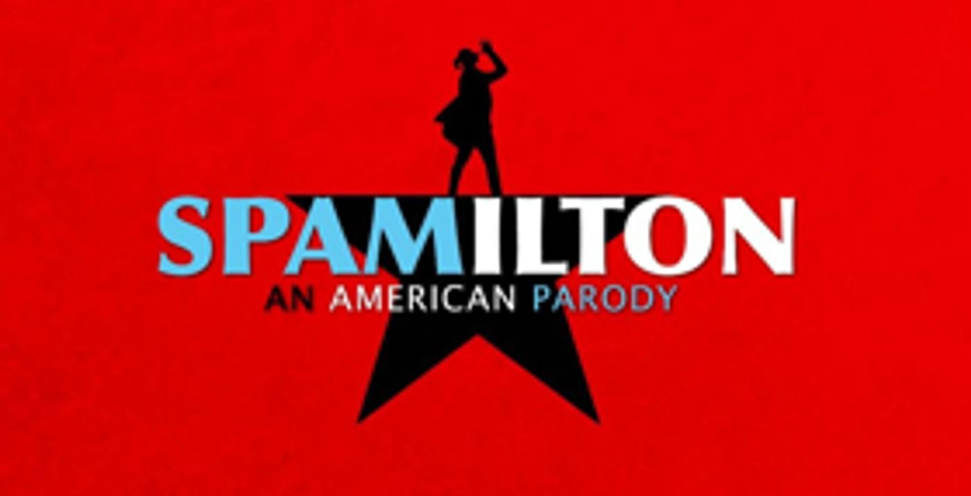 Tickets For The UK Premiere Of SPAMILTON: AN AMERICAN PARODY Go On Sale Today  Image