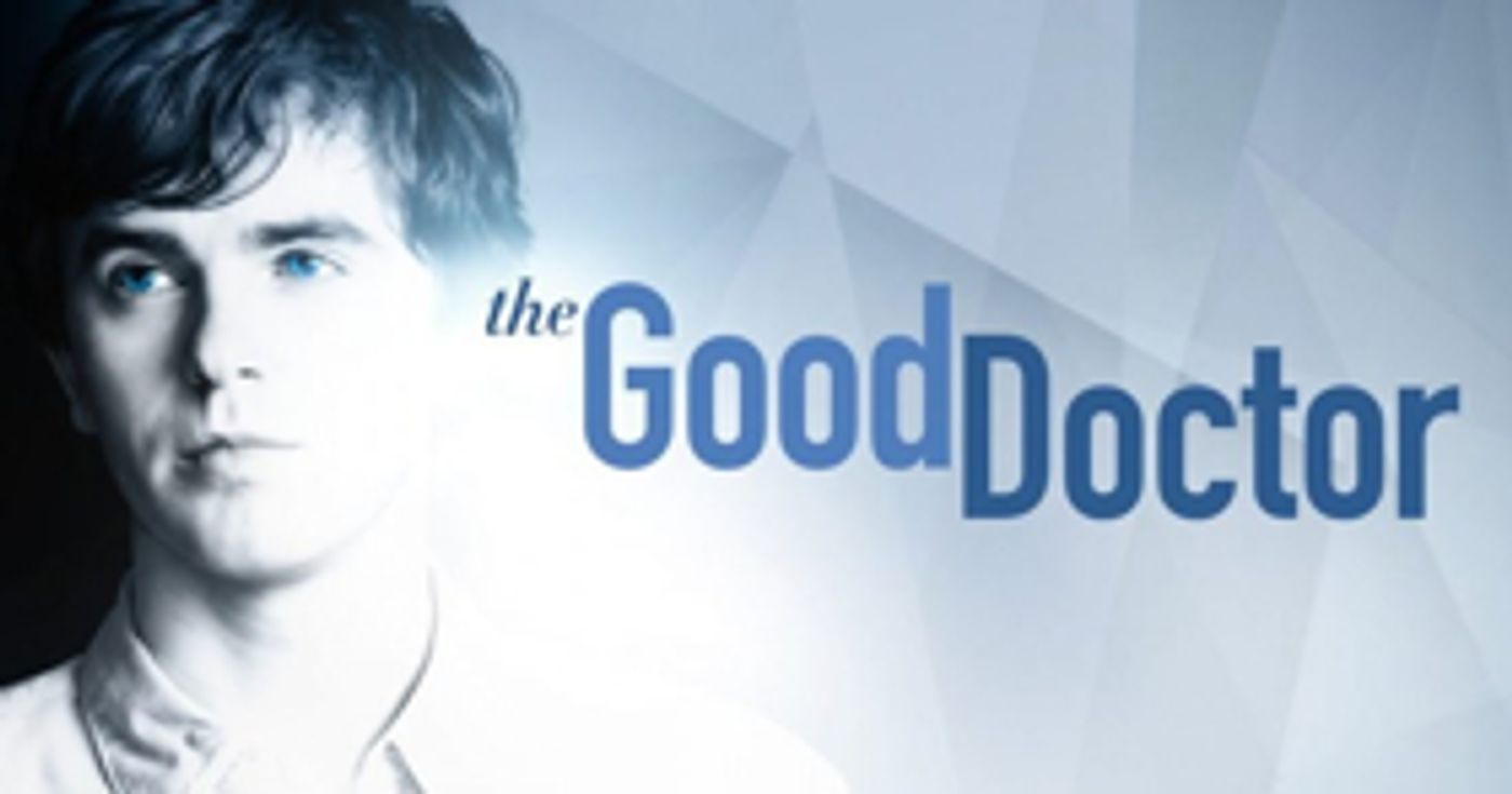 ABC Prescribes A Second Season of THE GOOD DOCTOR ABC Prescribes A Second Season of THE GOOD DOCTOR Image