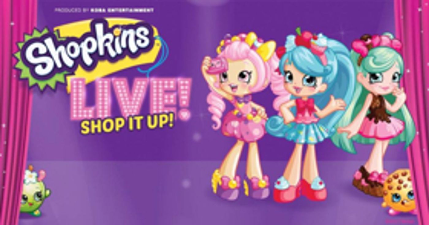 SHOPKINS LIVE! SHOP IT UP at Warner Theatre this March Image