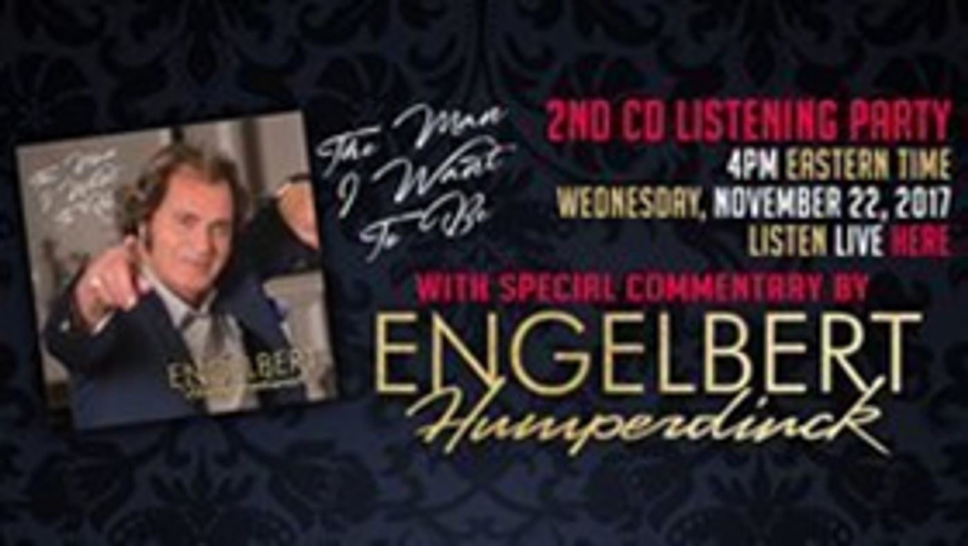 Engelbert Humperdinck to Talk New Album 'The Man I Want To Be' at Worldwide Listening Party Engelbert Humperdinck to Talk New Album 'The Man I Want To Be' at Worldwide Listening Party Image