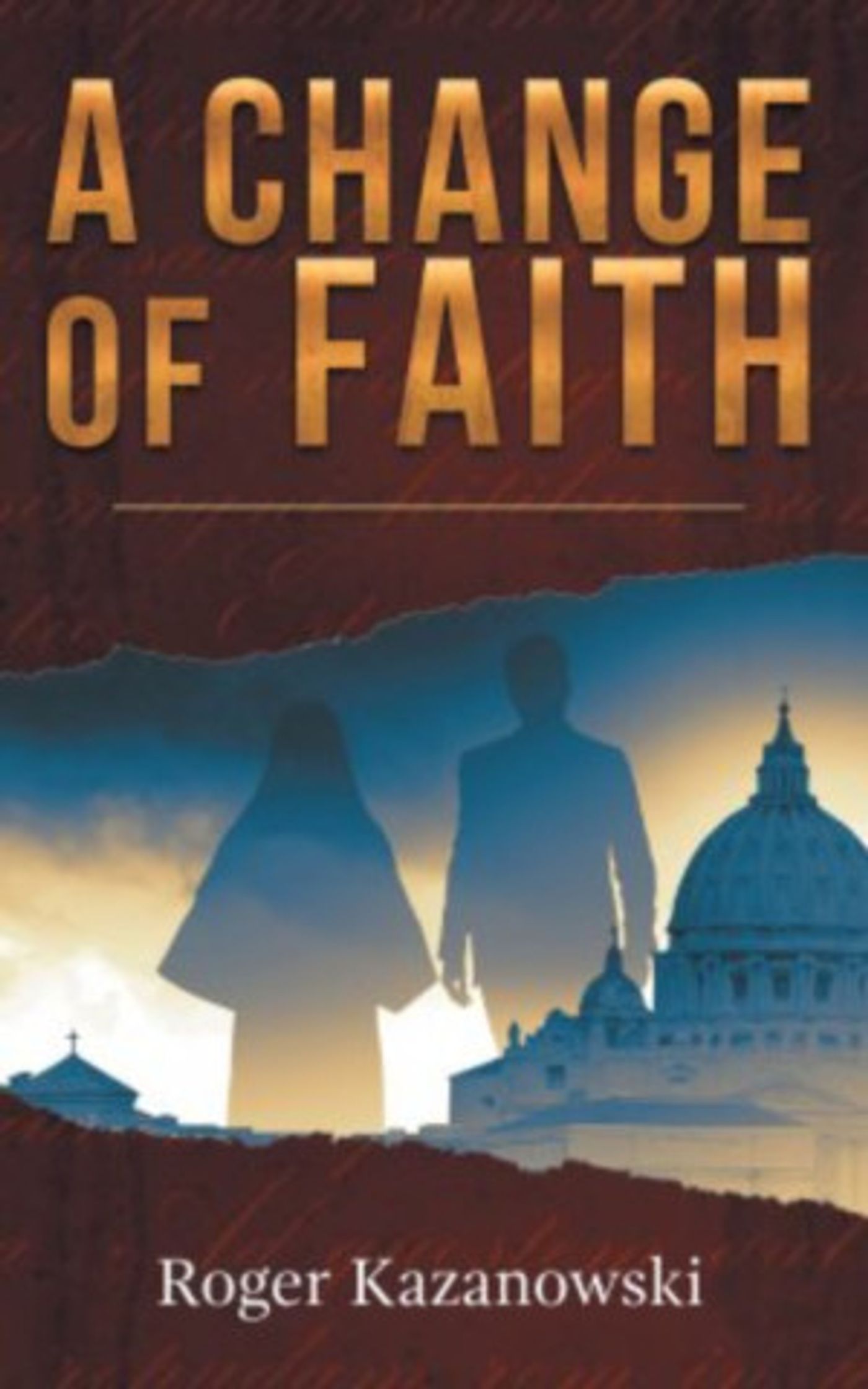 Interview: Roger Kazanowski, author of the controversial thriller A CHANGE OF FAITH  Image