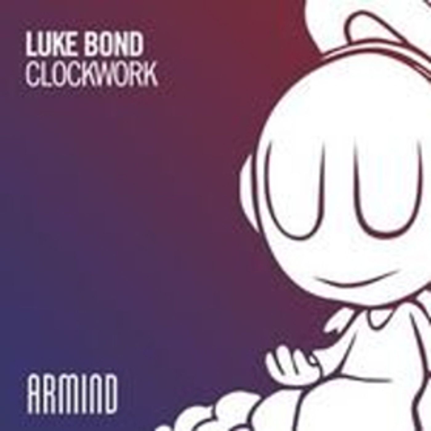 Luke Bond Signs Exclusively With Armada Music, Unleashes New Single CLOCKWORK Luke Bond Signs Exclusively With Armada Music, Unleashes New Single CLOCKWORK Image
