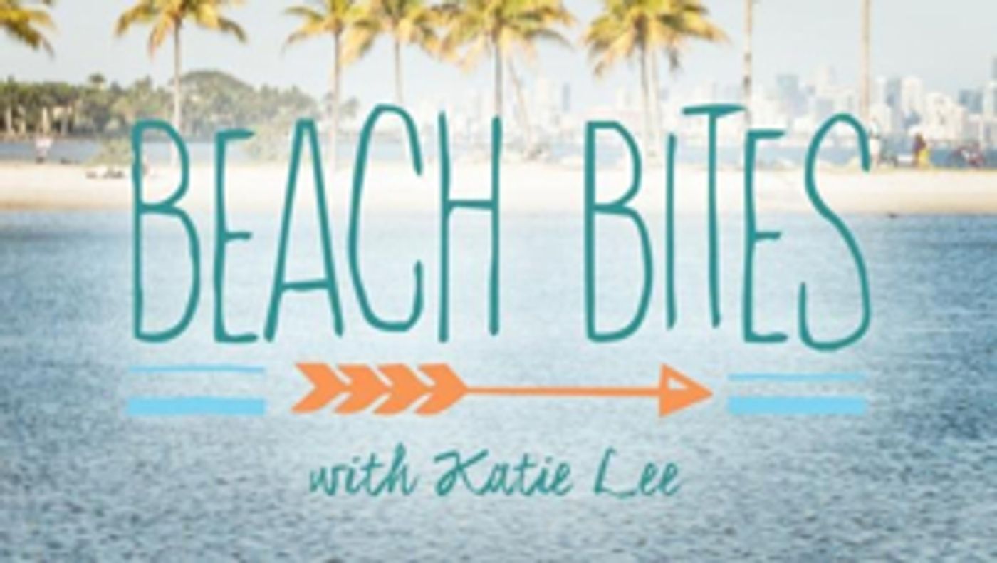 The Return of Cooking Channel's BEACH BITES WITH KATIE LEE Makes Waves With New Destinations  Image