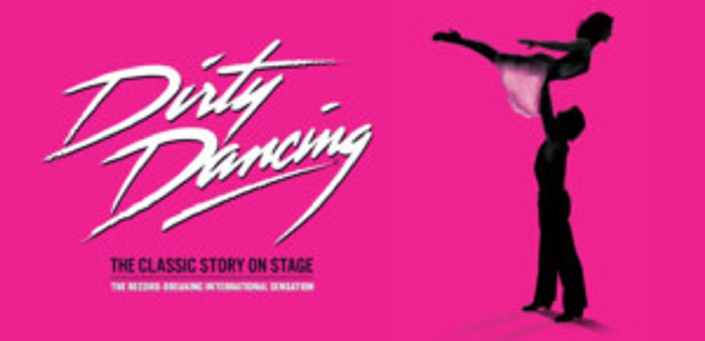 Review: DIRTY DANCING - THE CLASSIC STORY Dazzles Jackson Review: DIRTY DANCING - THE CLASSIC STORY Dazzles Jackson Image