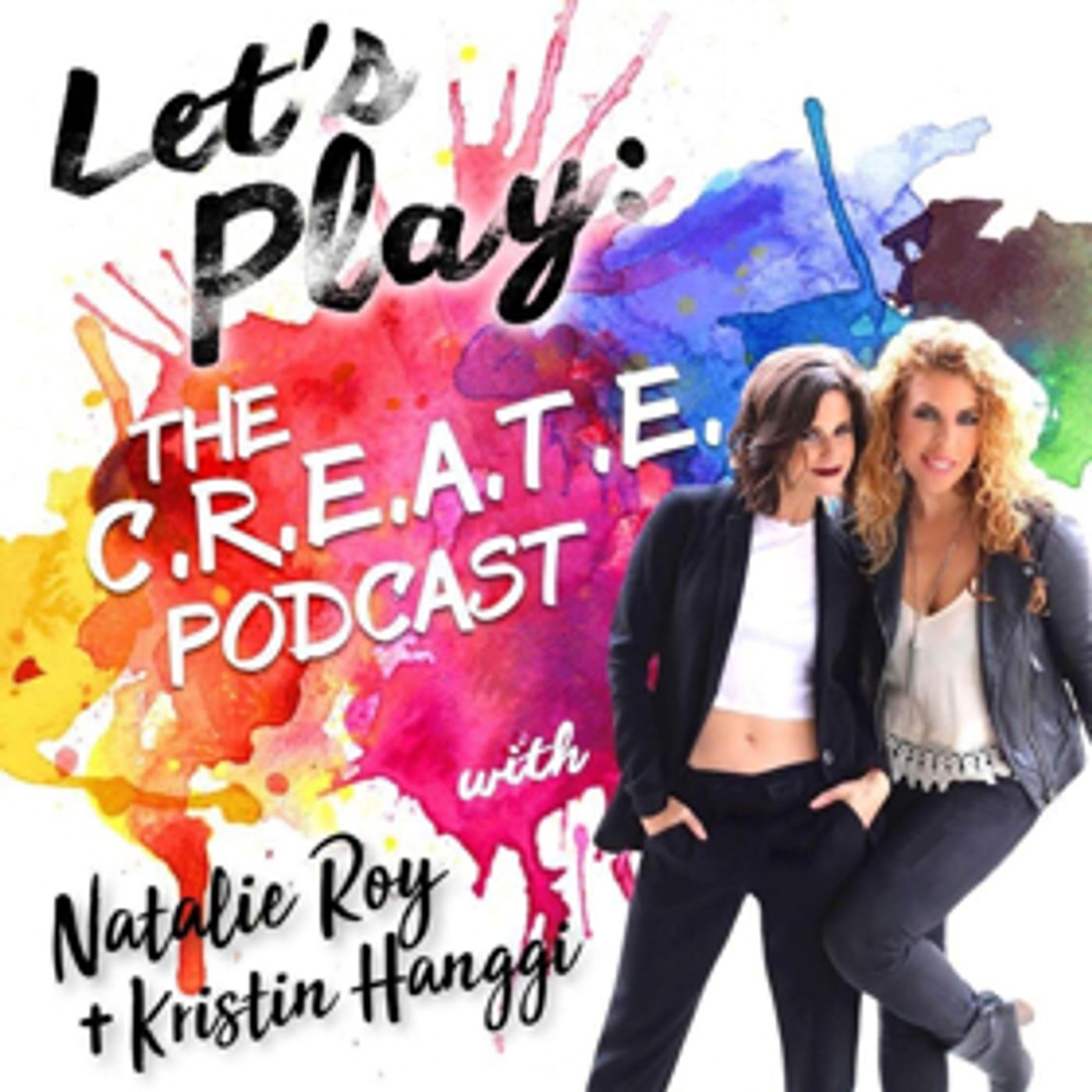 Rebecca Faulkenberry Chats With Kristin Hanggi & Natalie Roy About Let's Play: The C.R.E.A.T.E Podcast  Image