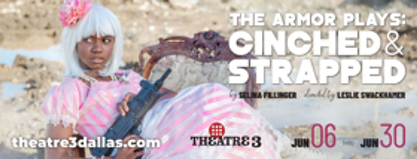 THE ARMOR PLAYS: CINCHED AND STRAPPED Comes to Theatre Three THE ARMOR PLAYS: CINCHED AND STRAPPED Comes to Theatre Three Image