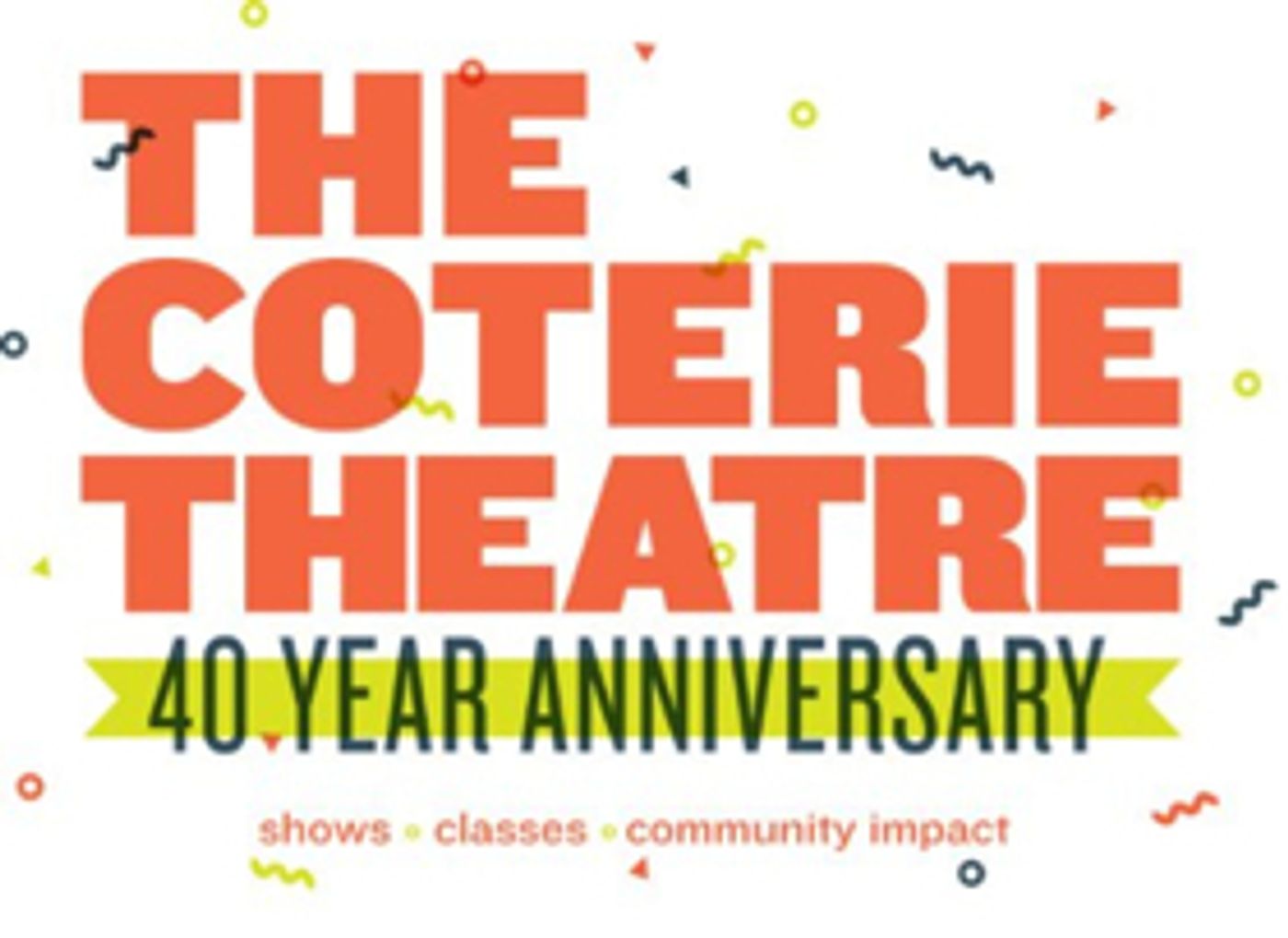 The Coterie's 40th Anniversary Season Features Plays, Musicals, Premieres, and Classics That Bring Generations Together  Image