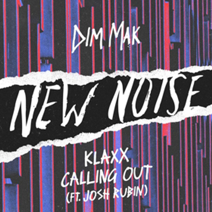 KLAXX Arrives on New Noise With CALLING OUT (Feat. Josh Rubin) Image