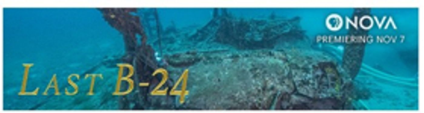 PBS to Premiere NOVA LAST B-24 PBS to Premiere NOVA LAST B-24 Image