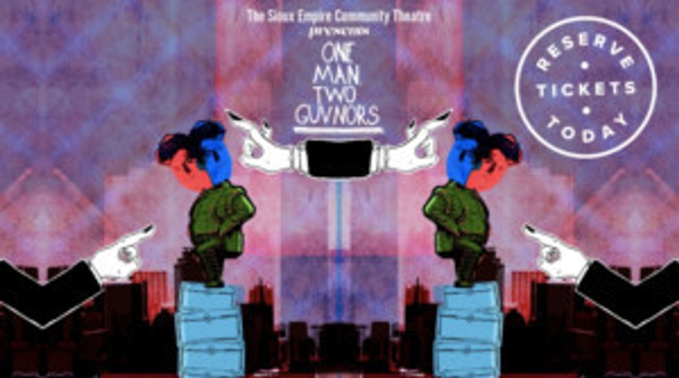 ONE MAN, TWO GUVNORS to Come to Sioux Empire Community Theatre  Image