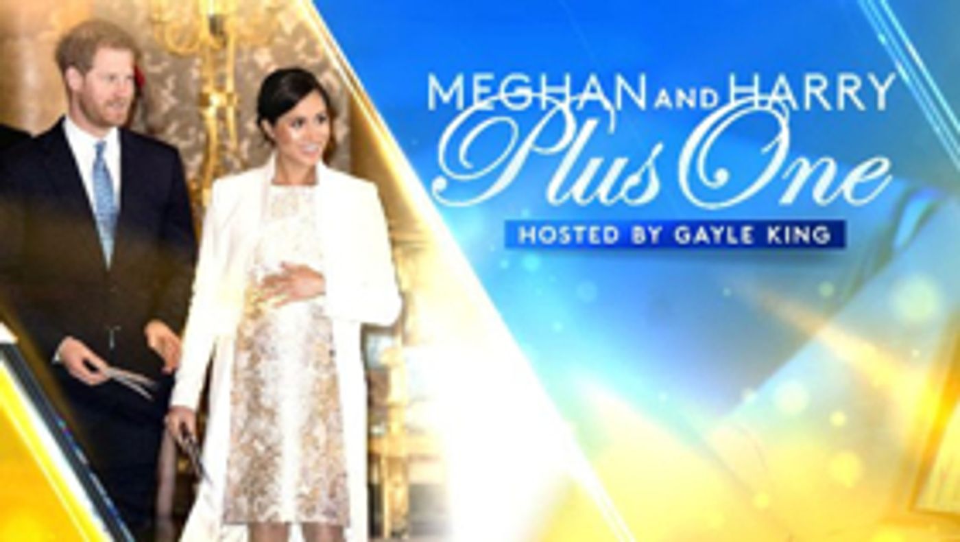 Gayle King to Host MEGHAN AND HARRY PLUS ONE on CBS Gayle King to Host MEGHAN AND HARRY PLUS ONE on CBS Image