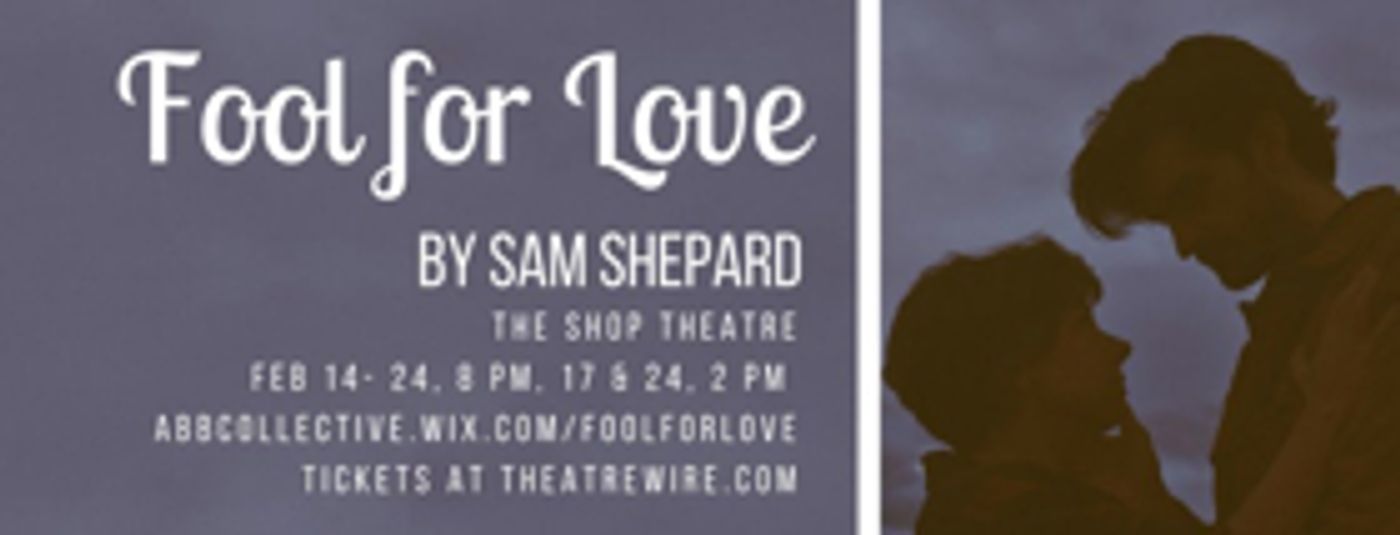 ABB Collective Presents FOOL FOR LOVE By Sam Shepard  Image