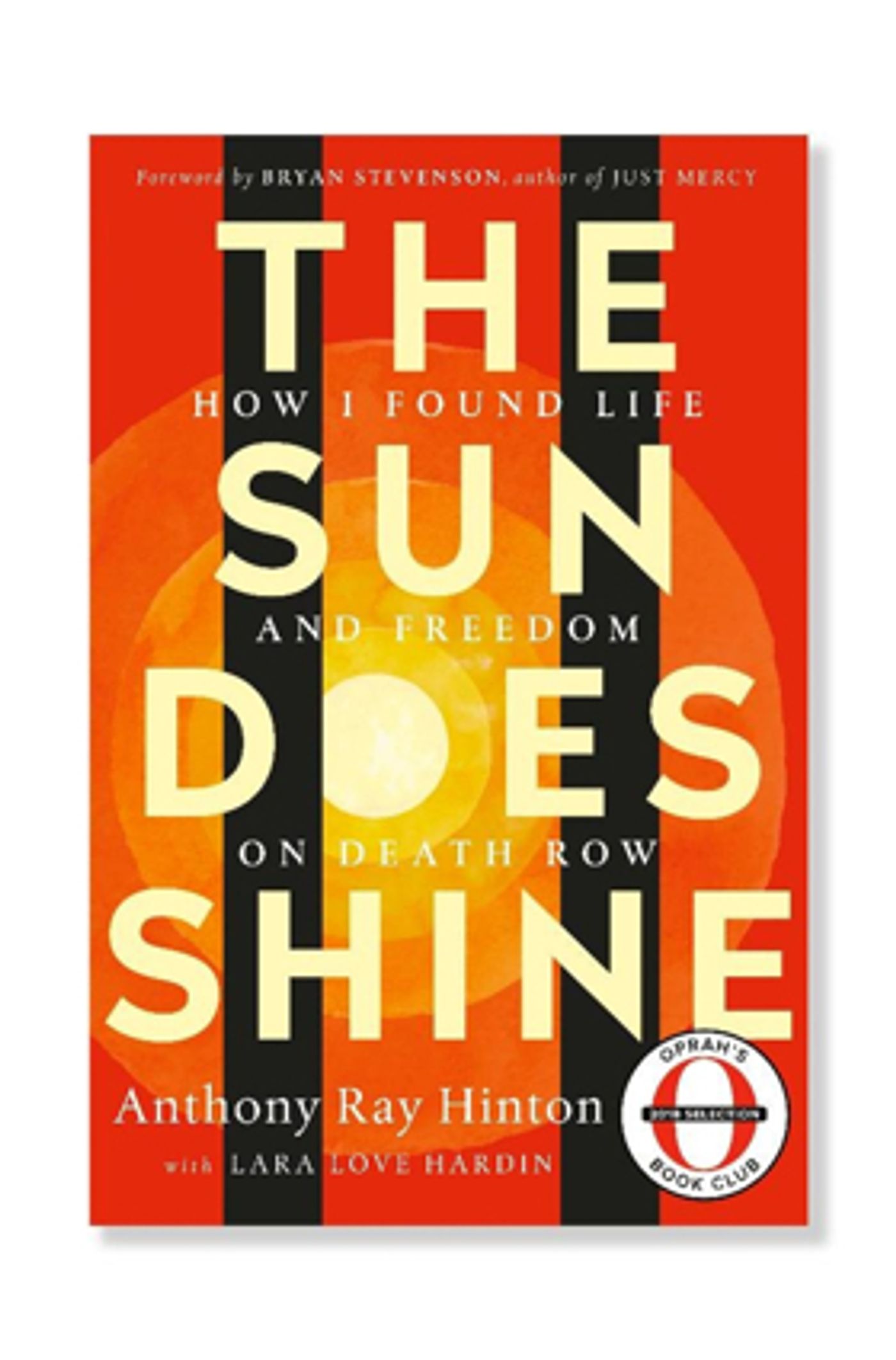 Oprah's Book Club Announces Newest Selection THE SUN DOES SHINE: HOW I FOUND LIFE AND FREEDOM ON DEATH ROW By Anthony Ray Hinton Oprah's Book Club Announces Newest Selection THE SUN DOES SHINE: HOW I FOUND LIFE AND FREEDOM ON DEATH ROW By Anthony Ray Hinton Image