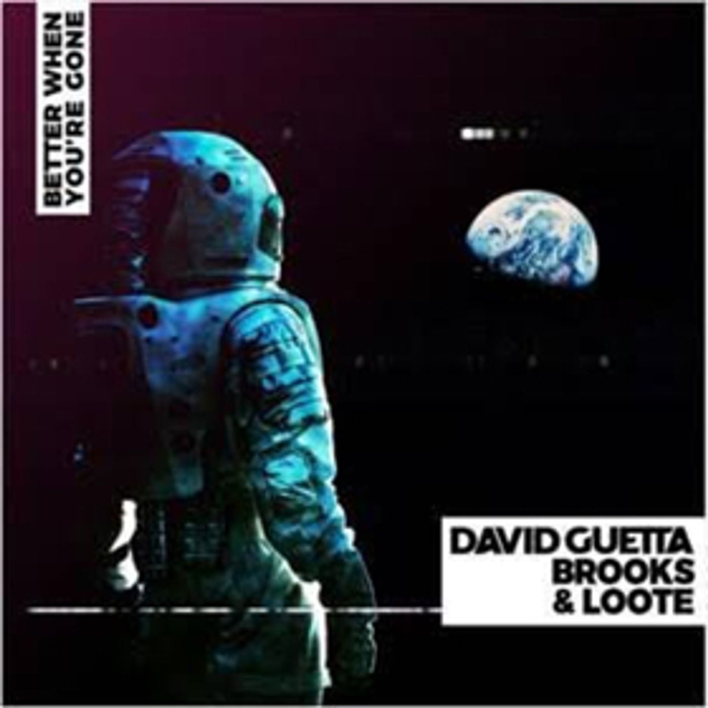 David Guetta & Brooks Combine Forces Yet Again BETTER WHEN YOU'RE GONE  Image