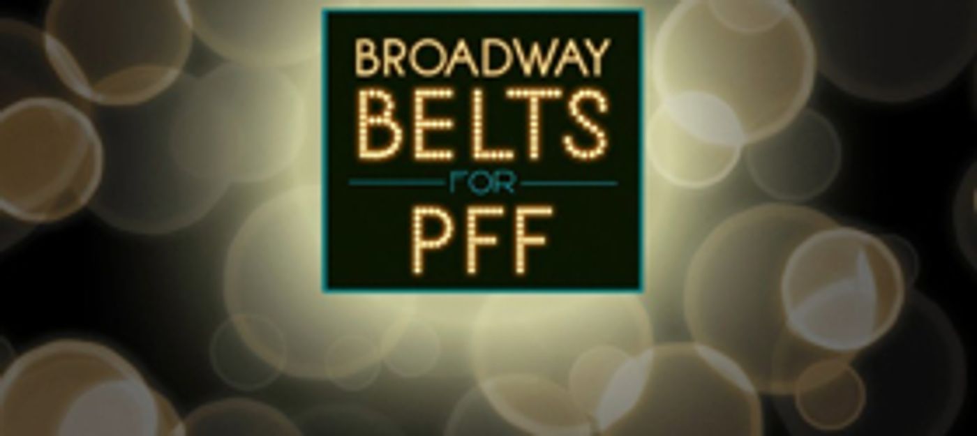 Robert Creighton, Santino Fontana, Lindsay Mendez, and More Join This Year's BROADWAY BELTS FOR PFF  Image