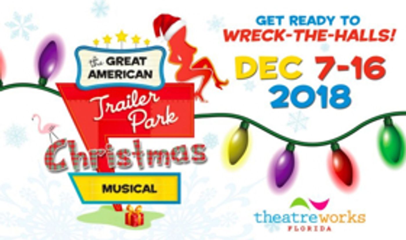TheatreWorks Florida Presents THE GREAT AMERICAN TRAILER PARK CHRISTMAS MUSICAL  Image