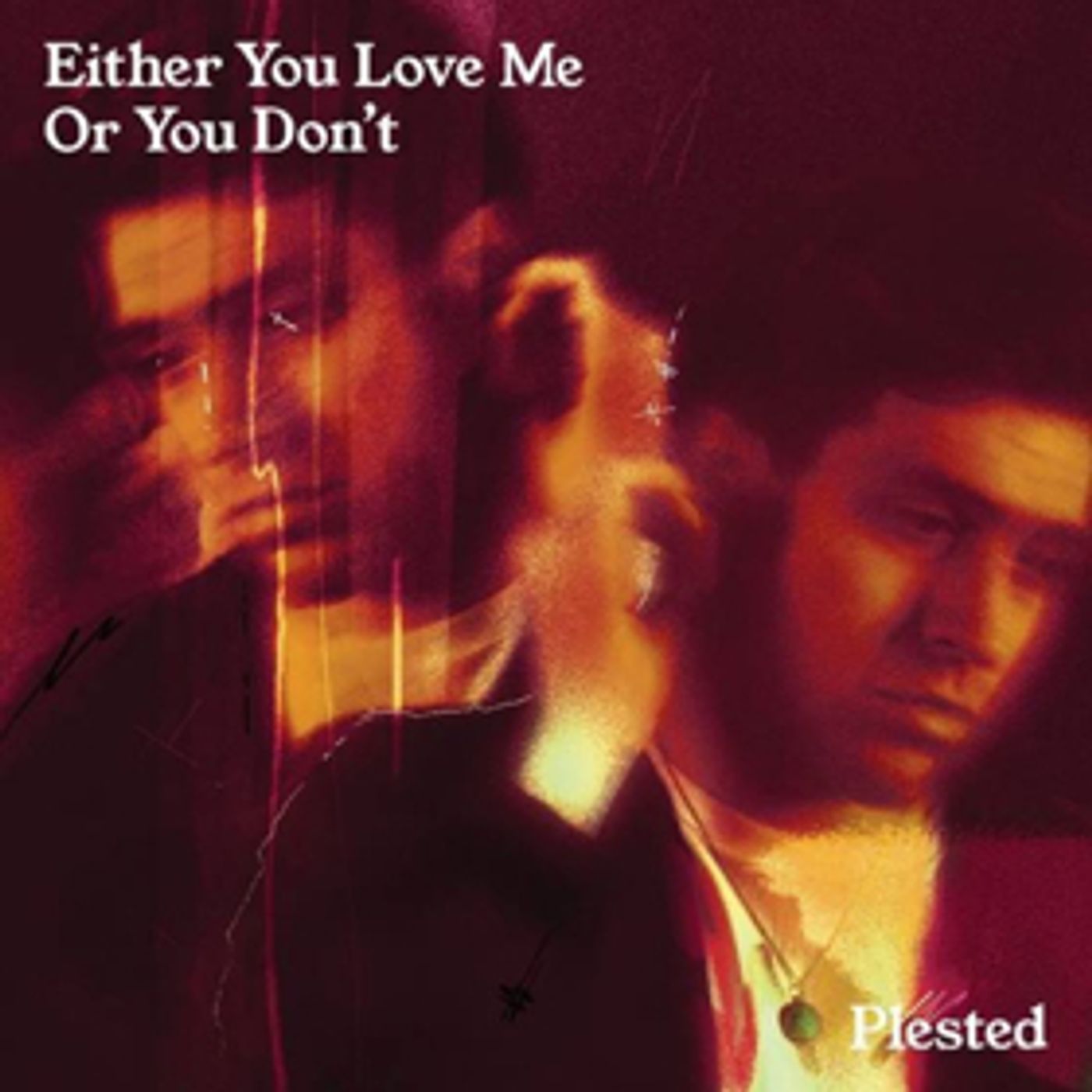 Plested Unveils Newest Single 'Either You Love Me Or You Don't' Plested Unveils Newest Single 'Either You Love Me Or You Don't' Image