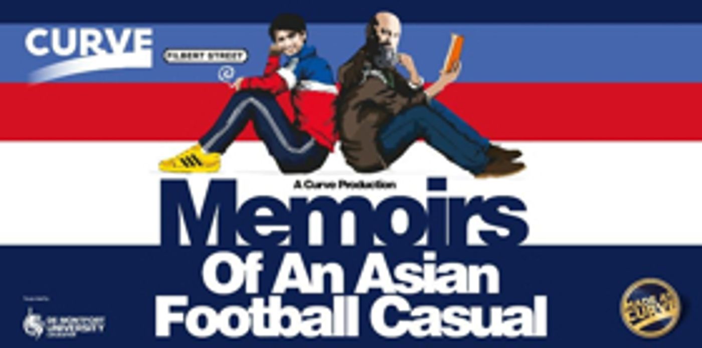 Casting Announced For Curve's Production Of MEMOIRS OF AN ASIAN FOOTBALL CASUAL  Image