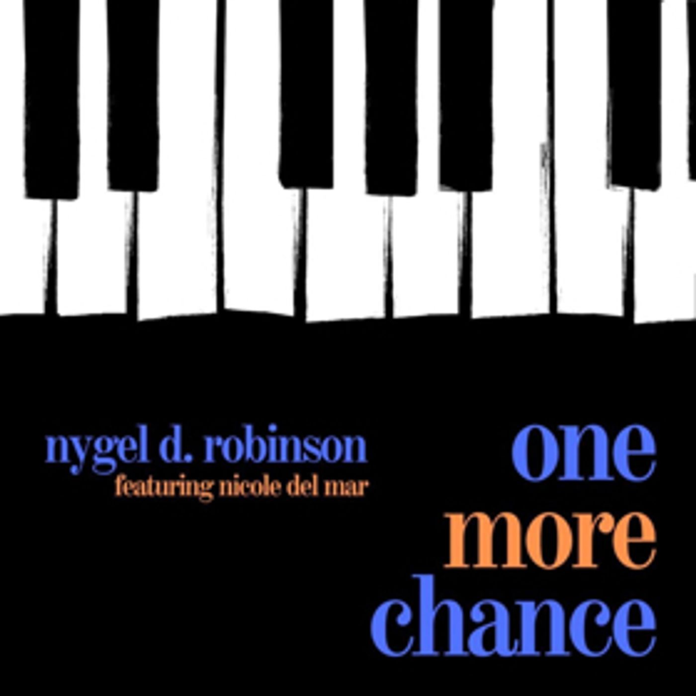 Nygel D. Robinson to Release Debut Single, 'One More Chance'  Image