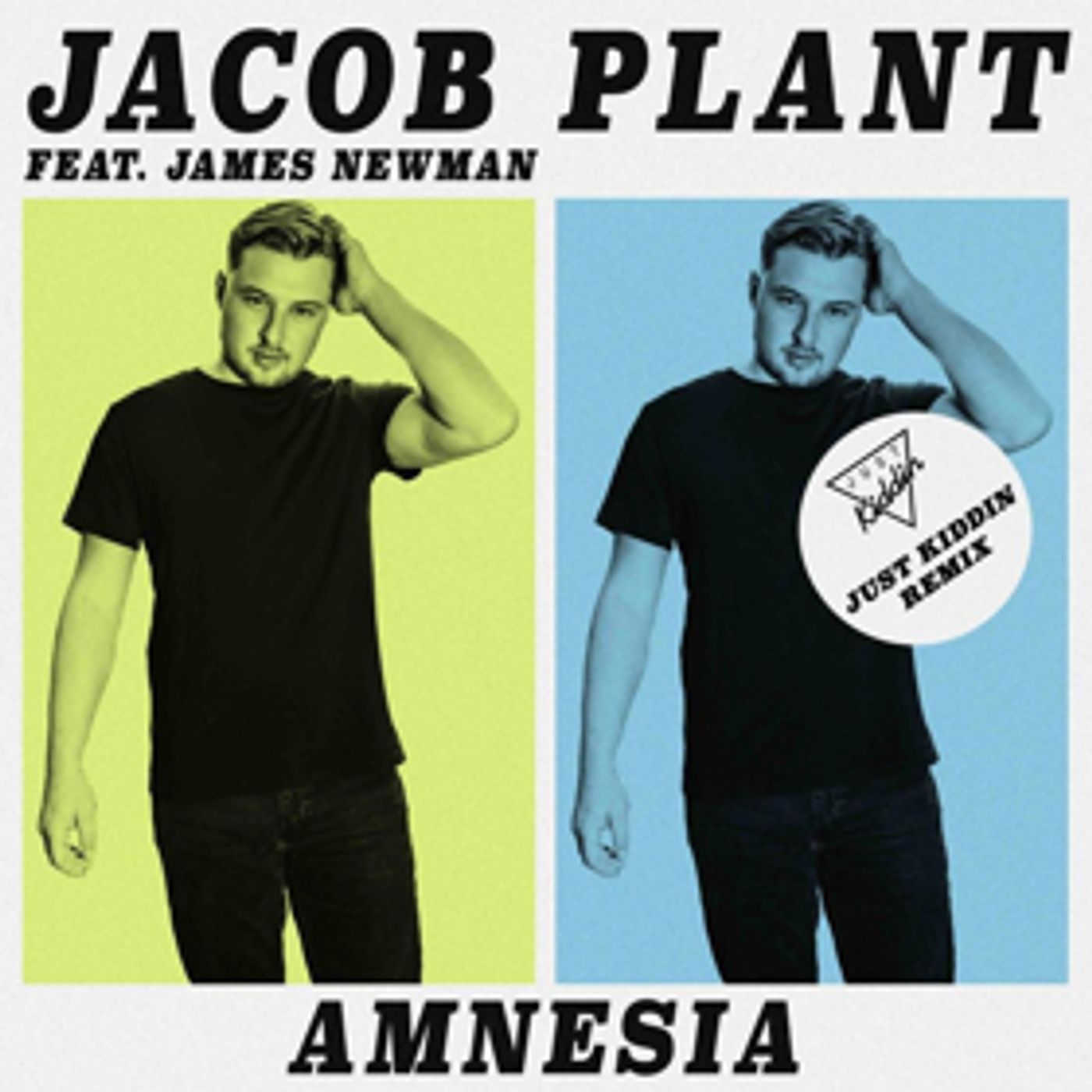 Just Kiddin Reveal Vibrant Club Remix of Jacob Plant's Latest Single AMNESIA Out Now Via BMG Just Kiddin Reveal Vibrant Club Remix of Jacob Plant's Latest Single AMNESIA Out Now Via BMG Image