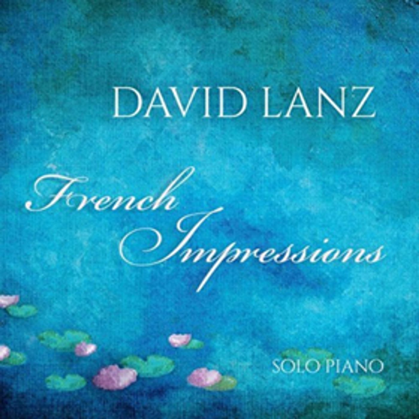 Review: David Lanz's Gorgeous FRENCH IMPRESSIONS Image
