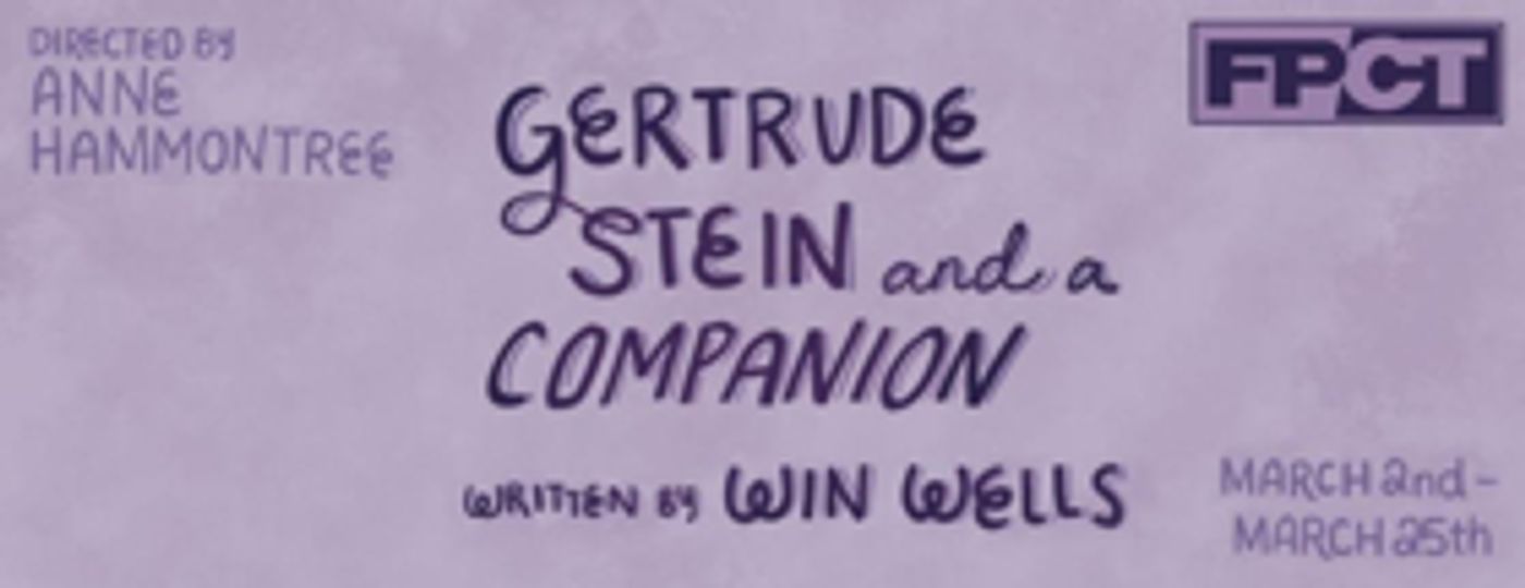 Fells Point Corner Theatre Presents GERTRUDE STEIN AND A COMPANION  Image