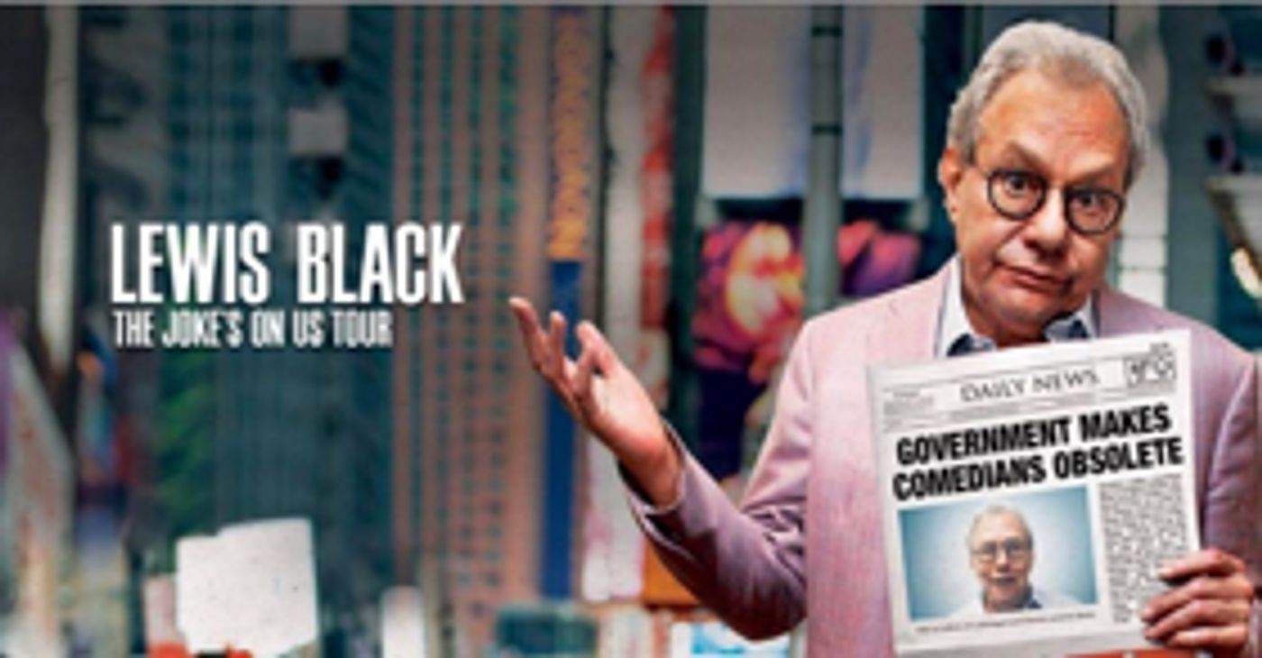 Stifel Theatre Announces Lewis Black in JOKE'S ON US Stifel Theatre Announces Lewis Black in JOKE'S ON US Image
